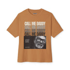 Call me Daddy - Unisex Oversized Boxy Tee