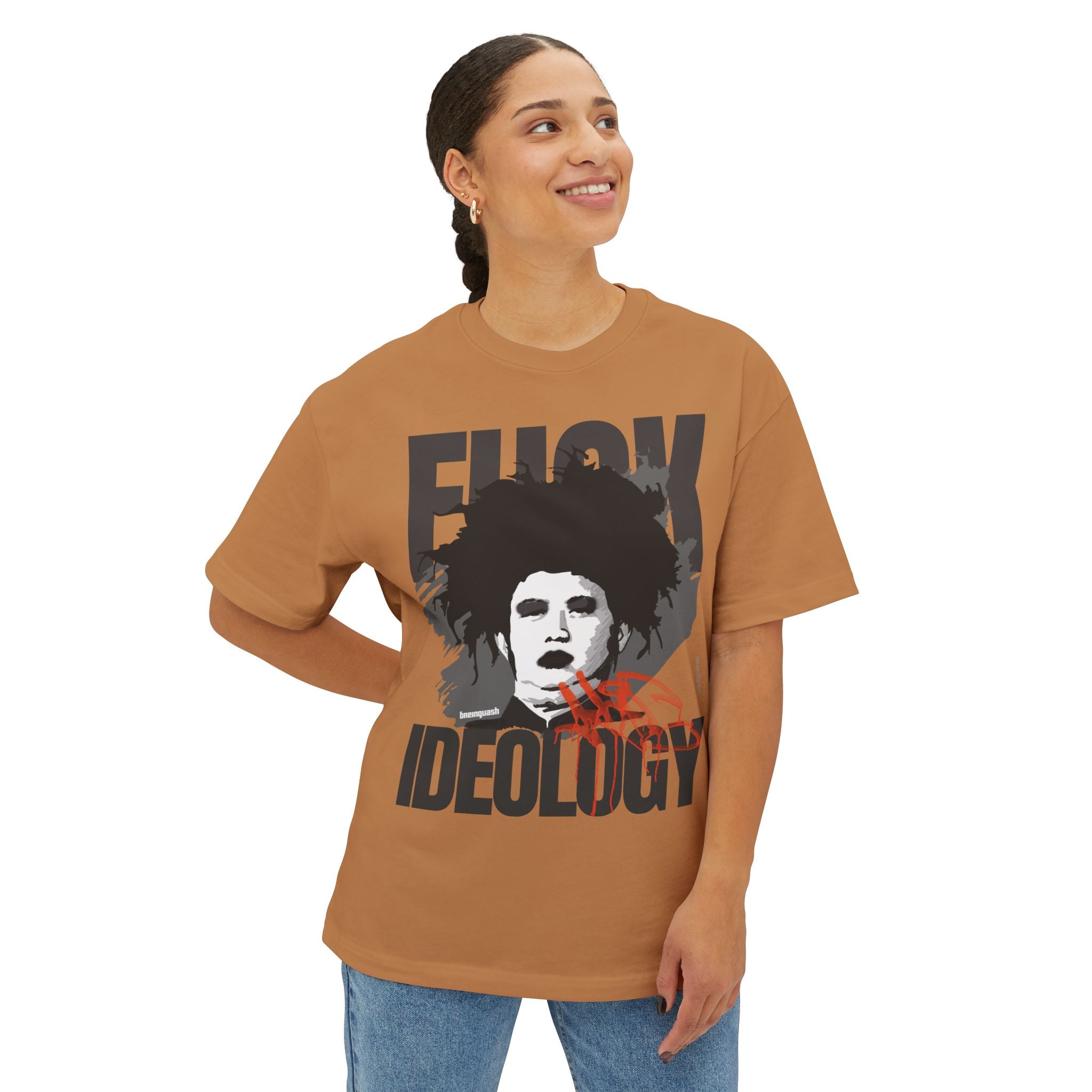 Fuck Ideology - Unisex Oversized Boxy Tee
