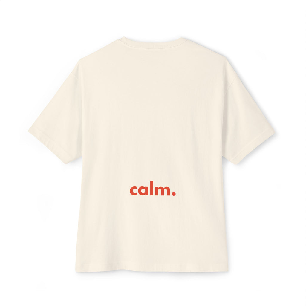 Calm. - Unisex Oversized Boxy Tee