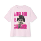 Ahora dilo sin llorar NIÑITA - Unisex Oversized Boxy Tee
