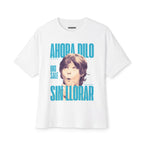 Ahora dilo sin llorar NIÑITO - Unisex Oversized Boxy Tee