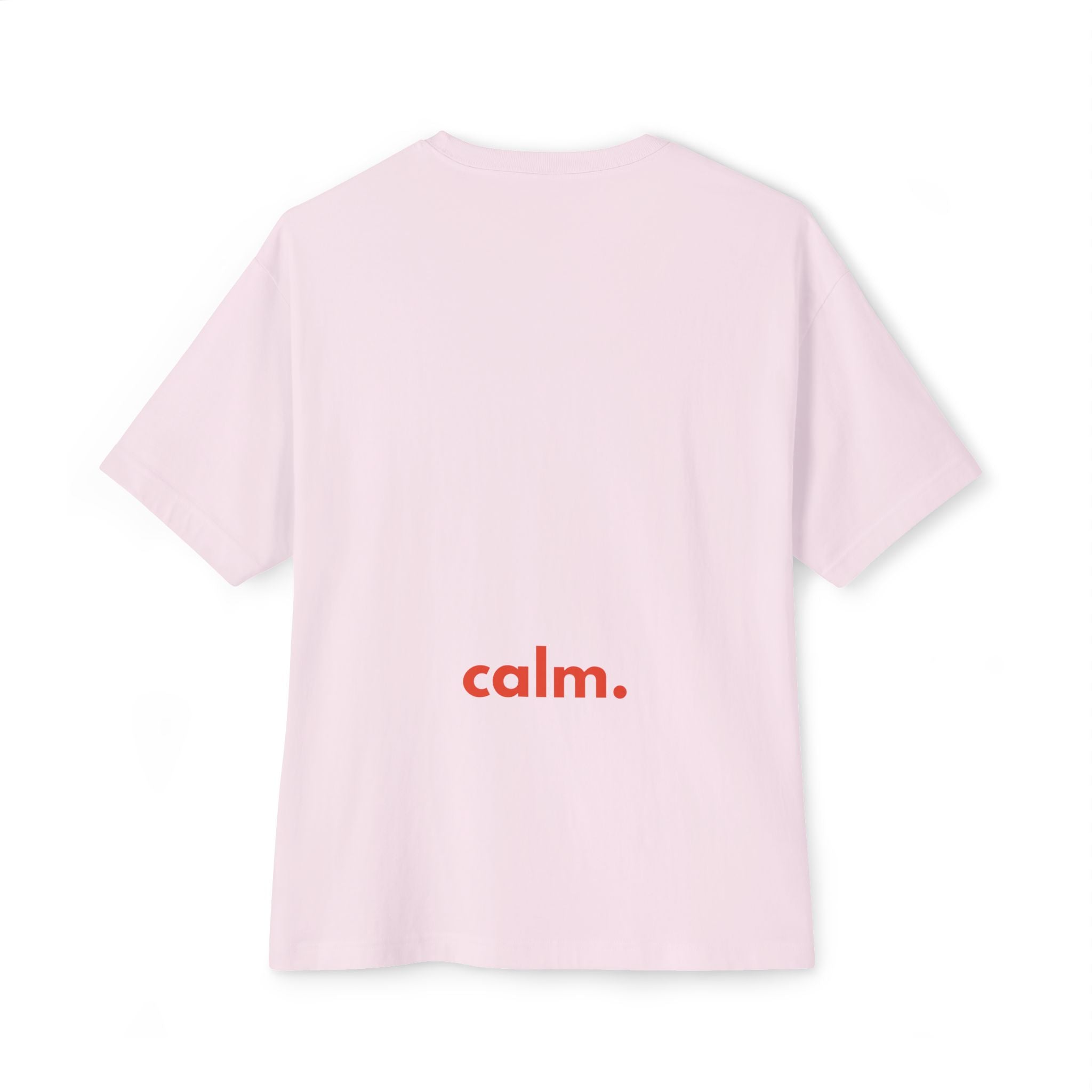 Calm. - Unisex Oversized Boxy Tee