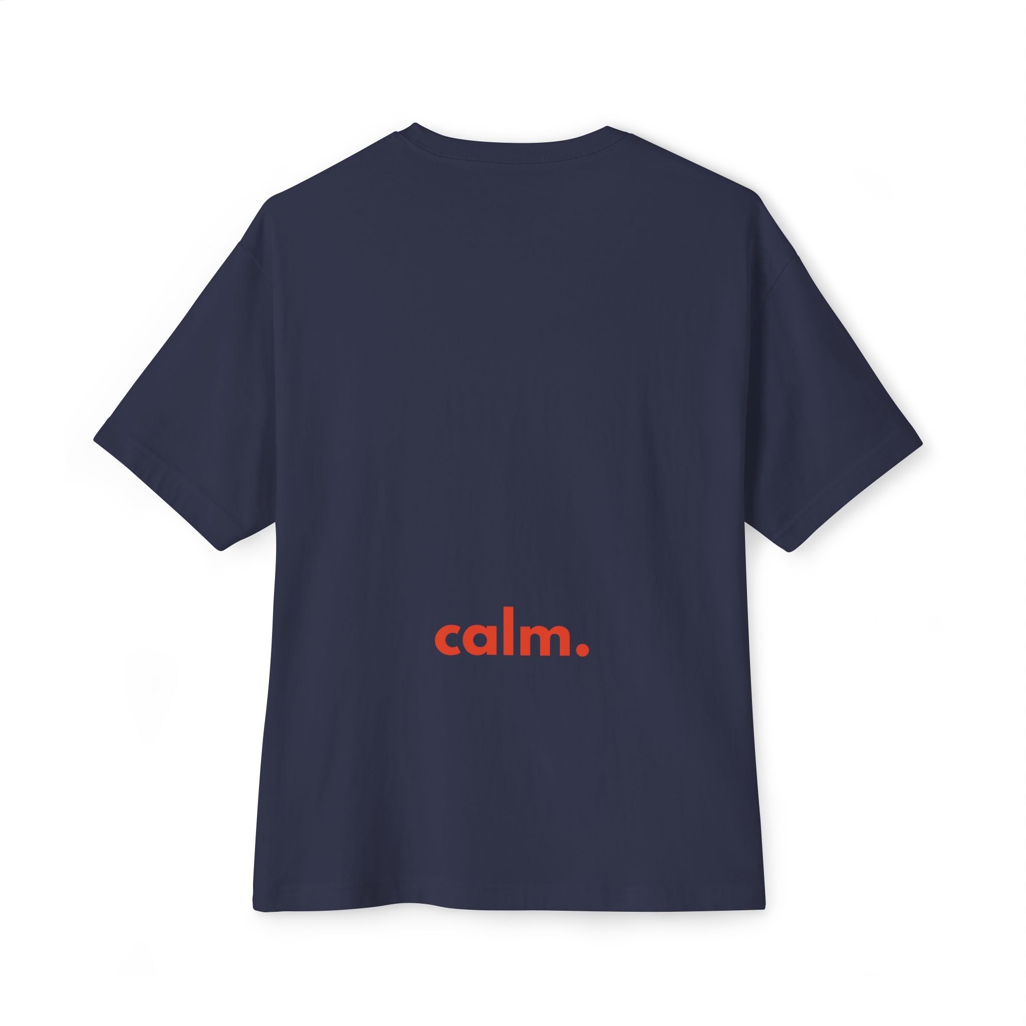 Calm. - Unisex Oversized Boxy Tee
