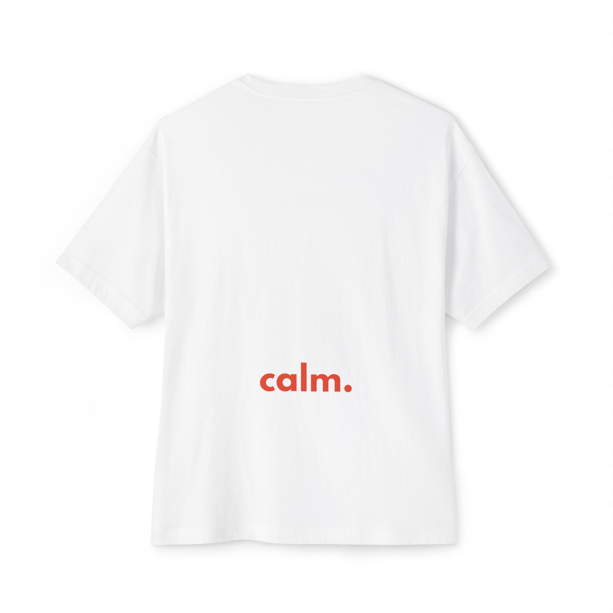 Calm. - Unisex Oversized Boxy Tee