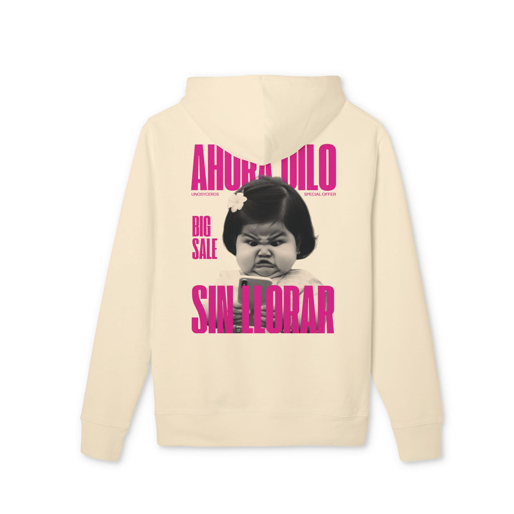 Ahora dilo sin llorar NIÑITA - Unisex Cruiser 2.0 Hoodie