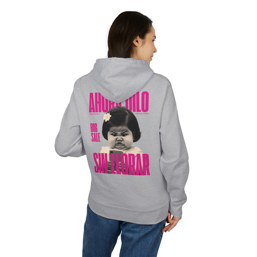 Ahora dilo sin llorar NIÑITA - Unisex Cruiser 2.0 Hoodie