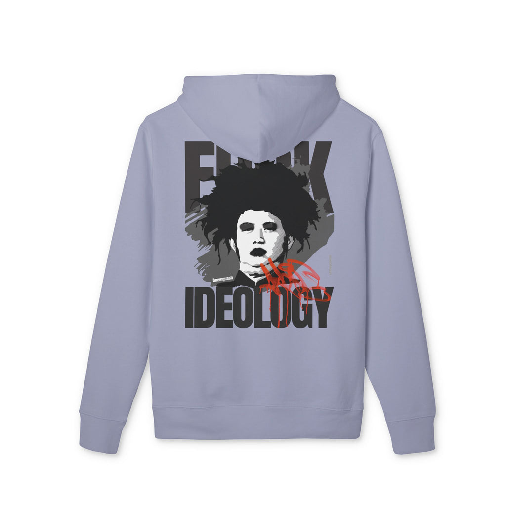 Fuck Ideology - Unisex Cruiser 2.0 Hoodie