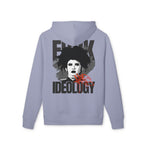 Fuck Ideology - Unisex Cruiser 2.0 Hoodie