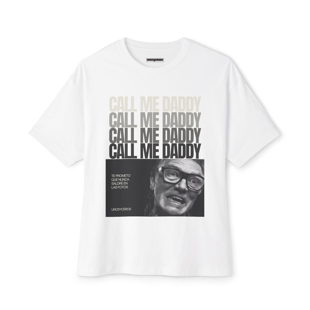 Call me Daddy - Unisex Oversized Boxy Tee