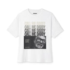 Call me Daddy - Unisex Oversized Boxy Tee