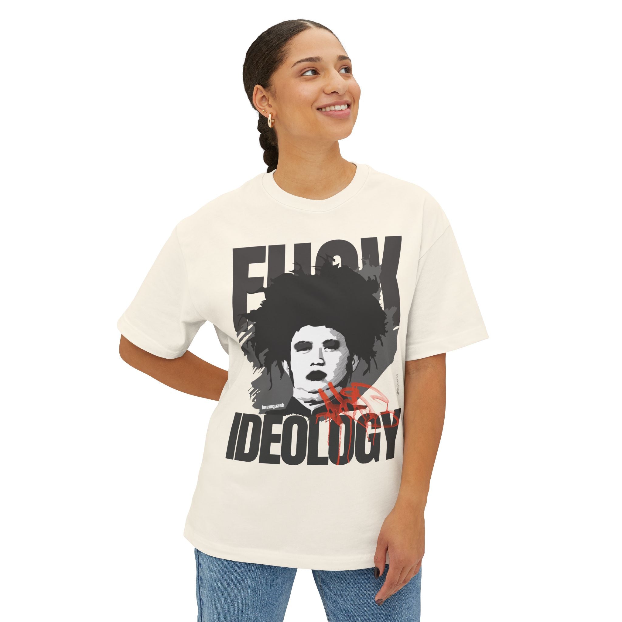 Fuck Ideology - Unisex Oversized Boxy Tee