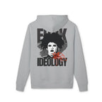 Fuck Ideology - Unisex Cruiser 2.0 Hoodie