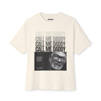 Call me Daddy - Unisex Oversized Boxy Tee