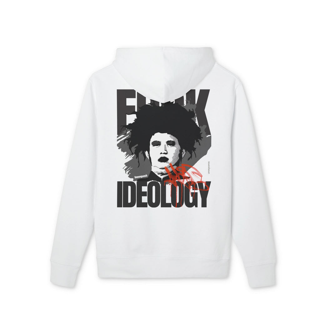 Fuck Ideology - Unisex Cruiser 2.0 Hoodie
