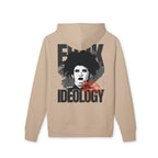 Fuck Ideology - Unisex Cruiser 2.0 Hoodie